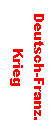 Textfeld: Deutsch-Franz.Krieg