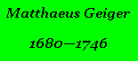 Textfeld: Matthaeus Geiger16801746##
