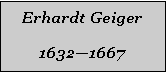 Textfeld: Erhardt Geiger16321667